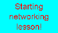 play Starting Networking