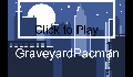 play Graveyard Pacman