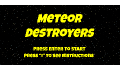 play Meteor Destroyers