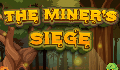play The Miner's Siege